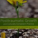 Posttraumatic Growth and Culturally Competent Practice