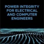 Power Integrity for Electrical and Computer Engineers