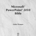 Microsoft Powerpoint 2010 bible