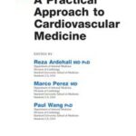 A Practical Approach to Cardiovascular Medicine