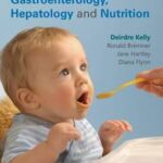 Practical Approach to Paediatric Gastroenterology, Hepatology and Nutrition