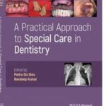 A Practical Approach to Special Care in Dentistry