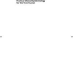 Practical Clinical Epidemiology for the Veterinarian