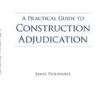 A Practical Guide to Construction Adjudication