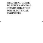 Practical Guide to International Standardization for Electrical Engineers