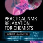 Practical Nuclear Magnetic Resonance Relaxation for Chemists