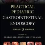 Practical Pediatric Gastrointestinal Endoscopy