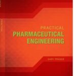 Practical Pharmaceutical Engineering