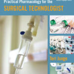 Practical Pharmacology for the Surgical Technologist