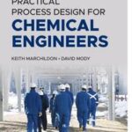 Practical Process Design for Chemical Engineers