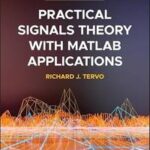Practical Signals Theory with MATLAB Applications
