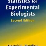 Practical Statistics for Experimental Biologists