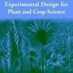 Practical Statistics and Experimental Design for Plant and Crop Science