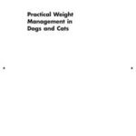 Practical Weight Management in Dogs and Cats