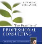 The Practice of Professional Consulting