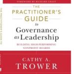 The Practitioner's Guide to Governance as Leadership