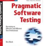 Pragmatic Software Testing
