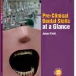 Pre-Clinical Dental Skills at a Glance
