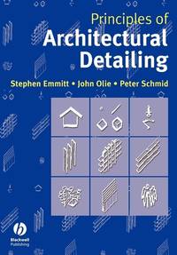 principles-architectural-detailing-stephen-emmitt-john-9781405107549