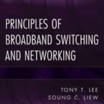 Principles of Broadband Switching and Networking