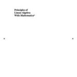 Principles of Linear Algebra with Mathematica