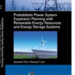 Probabilistic Power System Expansion Planning with Renewable Energy Resources and Energy Storage Systems