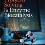Problem Solving in Enzyme Biocatalysis