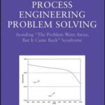 Process Engineering Problem Solving
