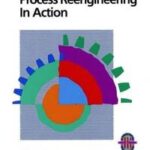Process Reengineering in Action