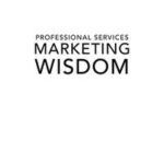 Professional Services Marketing Wisdom