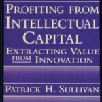 Profiting from Intellectual Capital