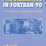 Programming in Fortran 90