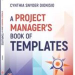 A Project Manager's Book of Templates