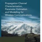 Propagation Channel Characterization, Parameter Estimation, and Modeling for Wireless Communications