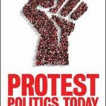 Protest Politics Today