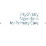 Psychiatry Algorithms for Primary Care