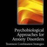 Psychobiological Approaches for Anxiety Disorders
