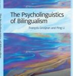 The Psycholinguistics of Bilingualism