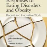 Psychological Responses to Eating Disorders and Obesity