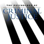 The Psychology of Criminal Justice