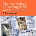 The Psychology of Interrogations and Confessions