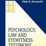 Psychology, Law and Eyewitness Testimony