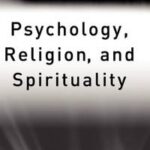 Psychology, Religion and Spirituality