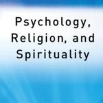 Psychology, Religion and Spirituality