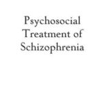 Psychosocial Treatment of Schizophrenia