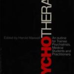 Psychotherapy and Outline for Trainee Psychiatrists, Medical Students and Practitioners