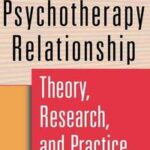 The Psychotherapy Relationship