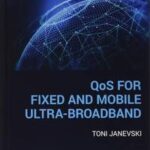 QoS for Fixed and Mobile Ultra-Broadband