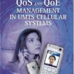 QoS and QoE Management in UMTS Cellular Systems
