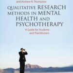 Qualitative Research Methods in Mental Health and Psychotherapy